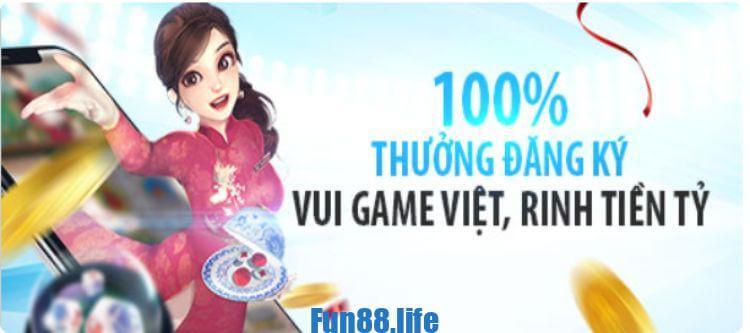 Đăng ký Game Việt Fun88 ngay để nhận 2.000.000 VND về tài khoản