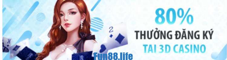 Thưởng đăng ký 3D Casino Fun88 đến 2 triệu đồng 